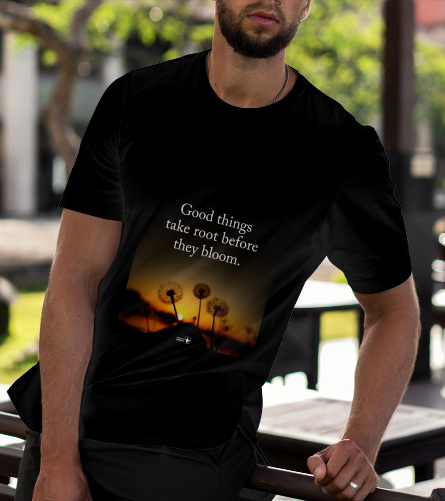 Good Things Take Root Before They Bloom Dandelion Sunset T-Shirt