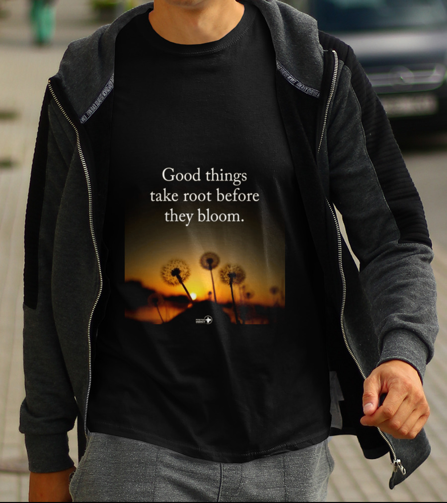 Good Things Take Root Before They Bloom Dandelion Sunset T-Shirt