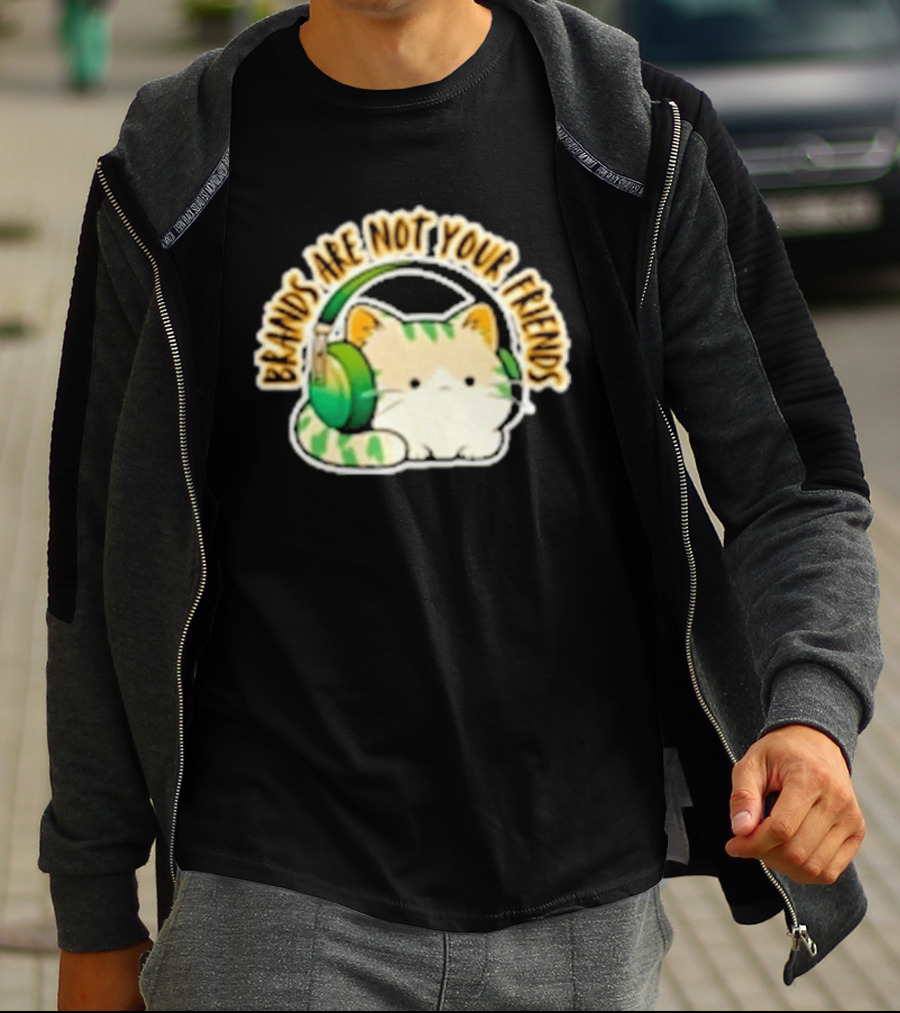 Cat Rilbo Oakrill Brands Are Not Your Friends Headphones Kitty T-Shirt