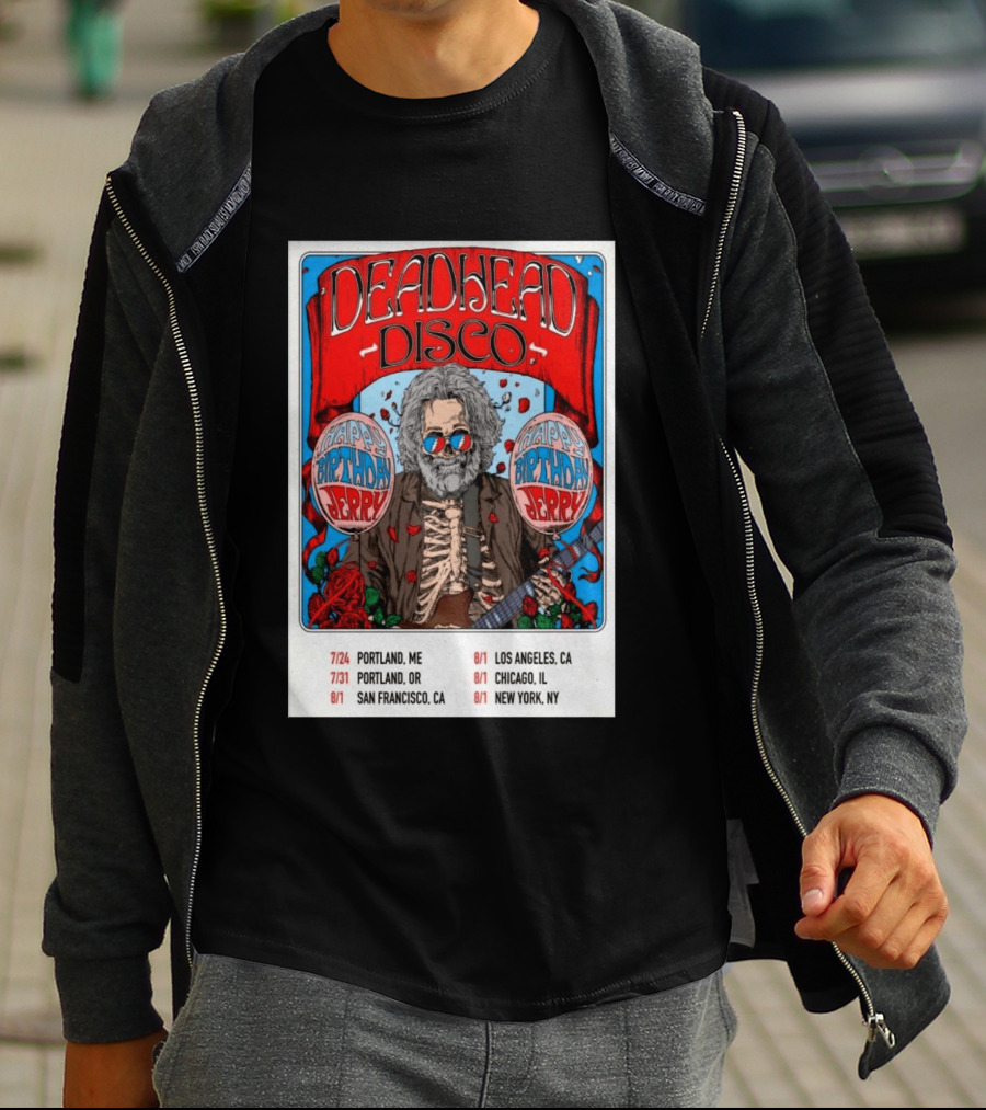 Deadhead Disco Happy Birthday Jerry 2026 Portland Chicago San Francisco New York T-Shirt