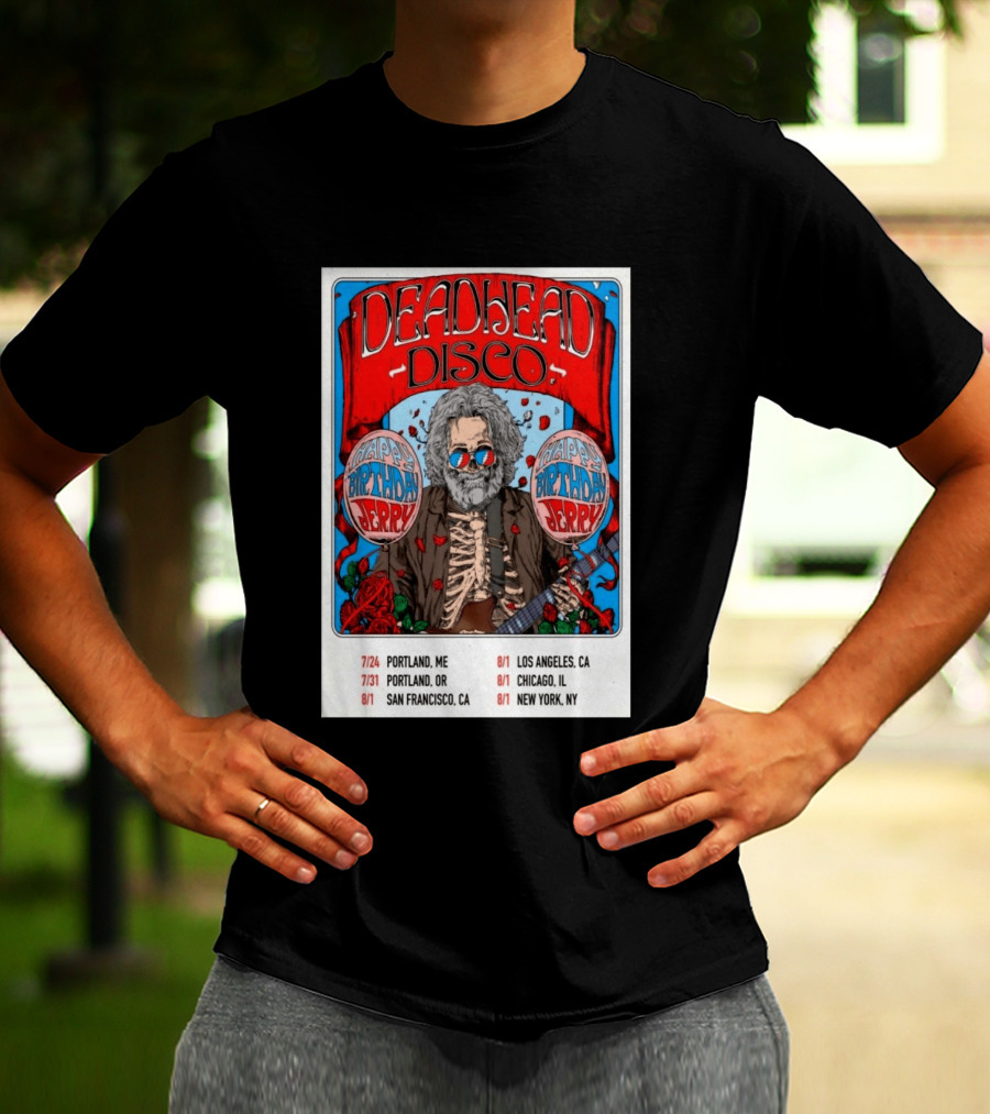 Deadhead Disco Happy Birthday Jerry 2026 Portland Chicago San Francisco New York T-Shirt