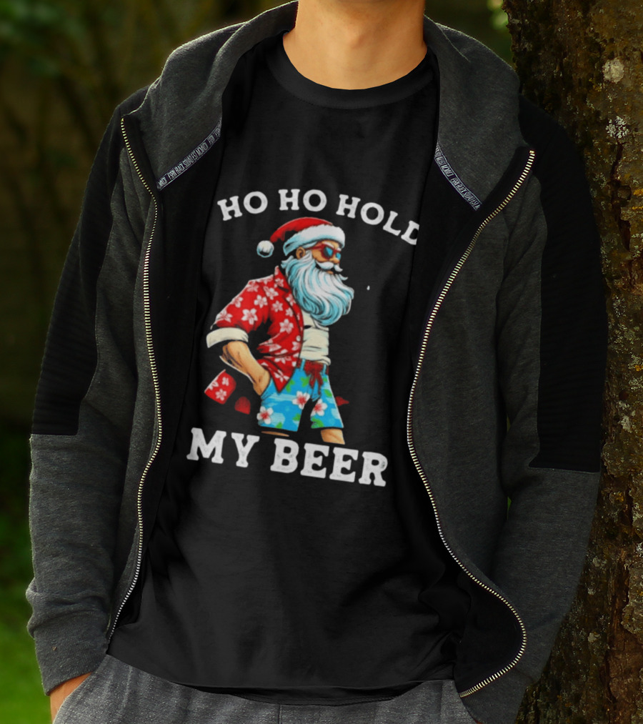 Ho Ho Hold My Beer Santa In Sunglasses And Hawaiian Christmas T-Shirt