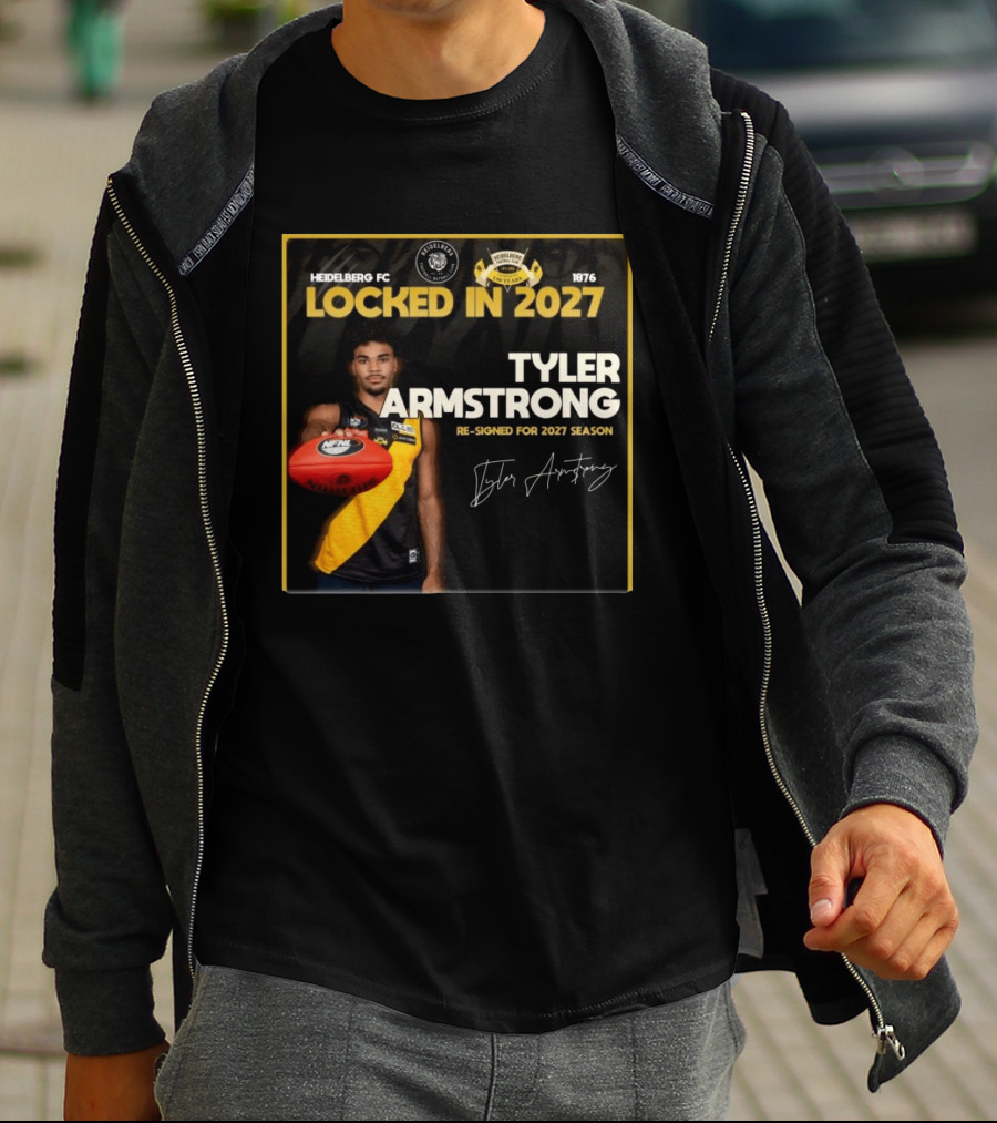 Heidelberg Fc Locked In 2027 Tyler Armstrong Re Signed 2027 Season T-Shirt
