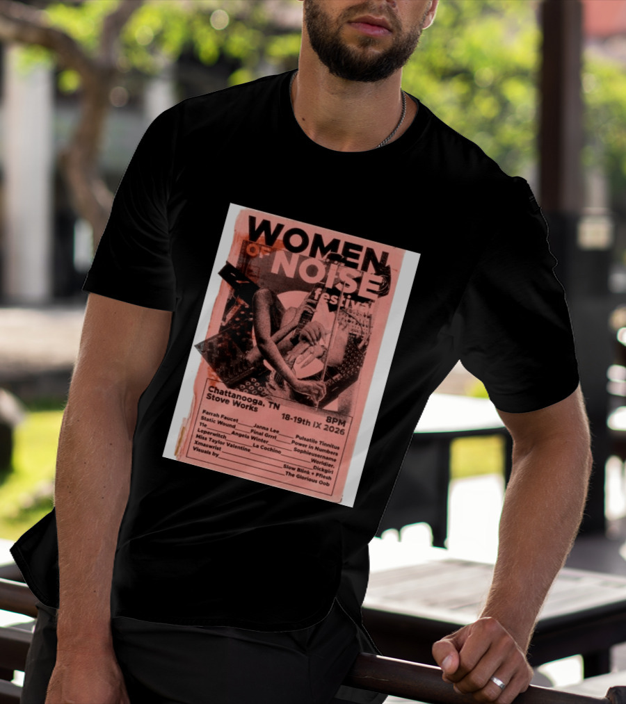 Women Of Noise Festival Chattanooga TN 2026 Stove Works Farrah Faucet Janna Lee Live Music Event T-Shirt