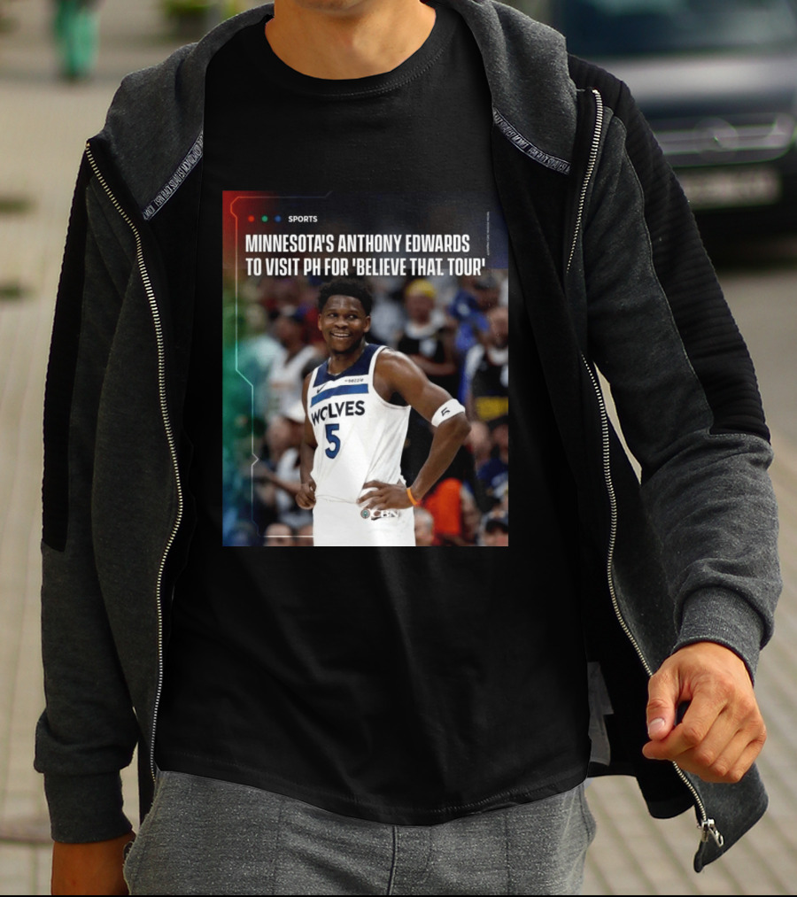 Minnesota's Anthony Edwards Visits PH For Believe That Tour Wolves 5 Basketball Event T-Shirt