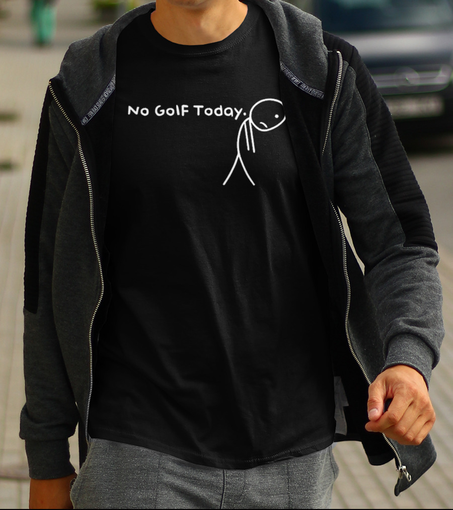 No Golf Today Sad Stickman Golfer T-Shirt