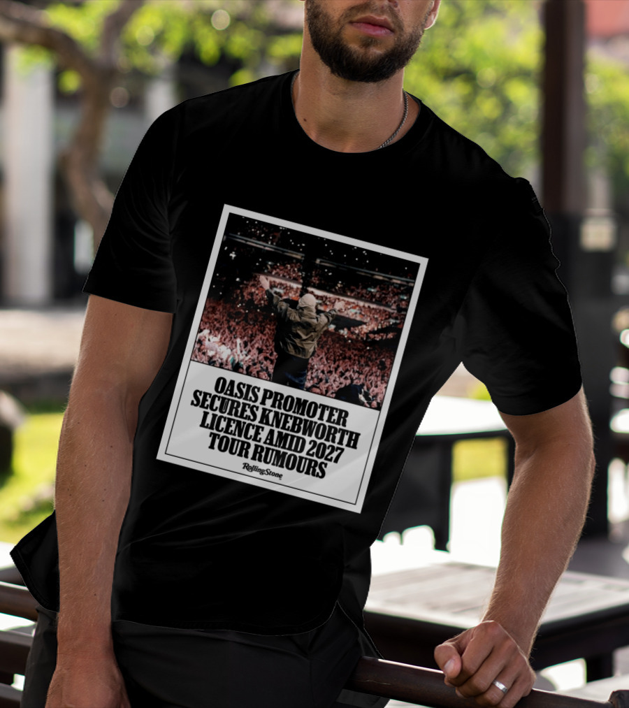 Rolling Stone Oasis Promoter Secures Knebworth Licence Amid 2027 Tour Rumours T-Shirt