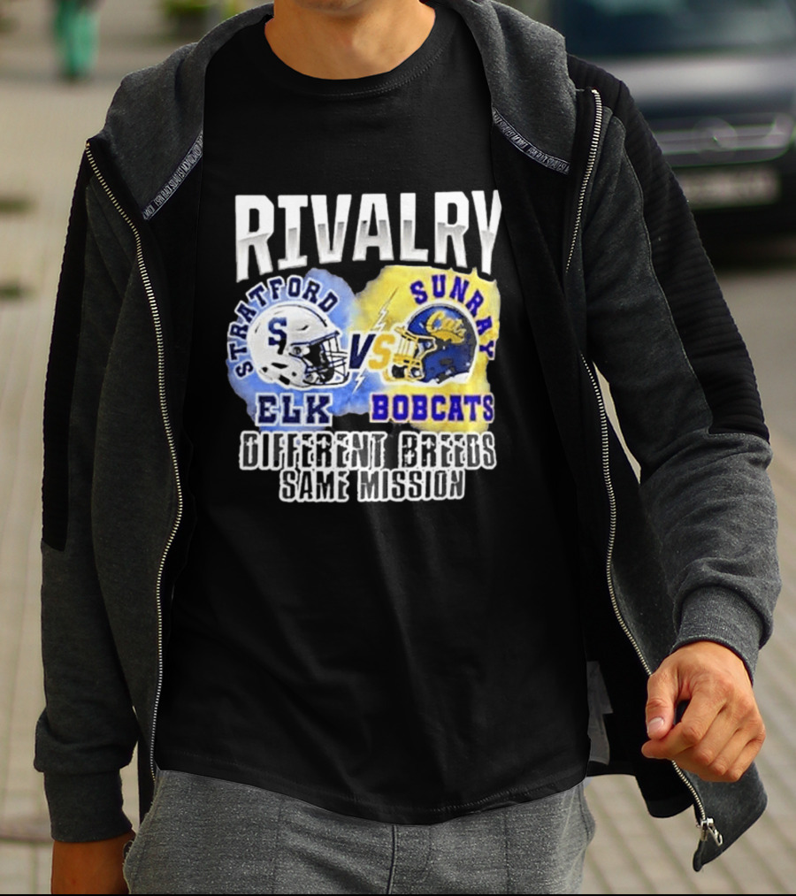 Rivalry Stratford Elk Vs Sunray Bobcats Different Breeds Same Mission T-Shirt