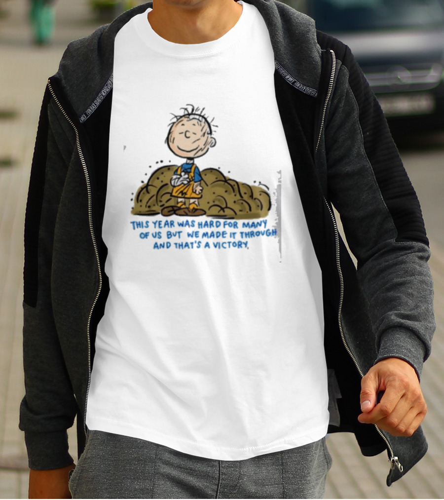 Pig Pen This Year Was Hard For Many Of Us But We Made It Through And That's A Victory Peanuts Iconic Character Resilience T-Shirt