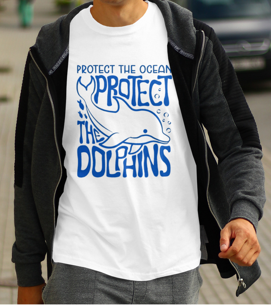 Protect The Ocean Protect The Dolphins T-Shirt