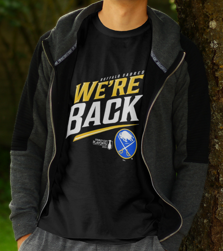 Buffalo Sabres We're Back Stanley Cup Playoffs NHL T-Shirt