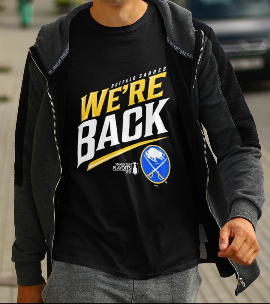 Buffalo Sabres We're Back Stanley Cup Playoffs NHL T-Shirt