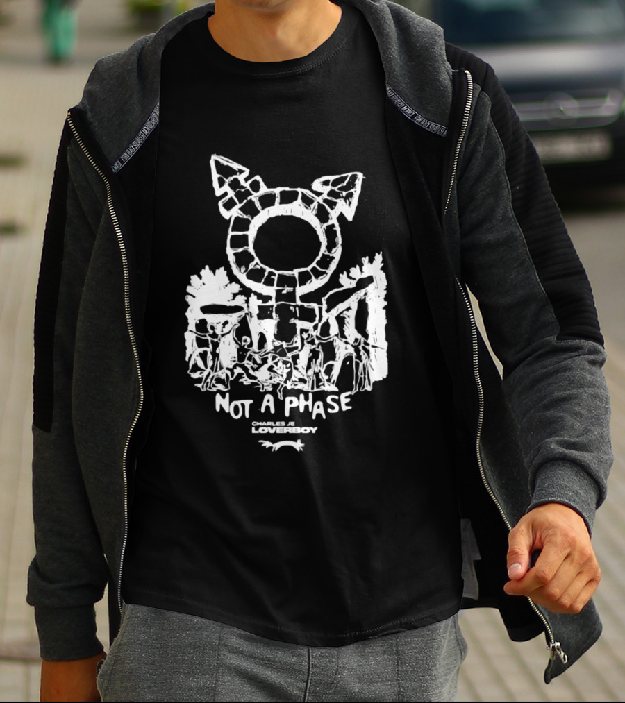 Not A Phase Charles Jeffrey Loverboy LGBTQ T-Shirt