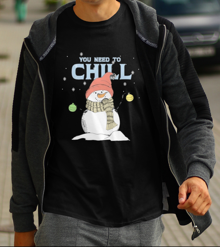 Christmas Snowman You Need To Chill Scarf Hat Snowflakes T-Shirt