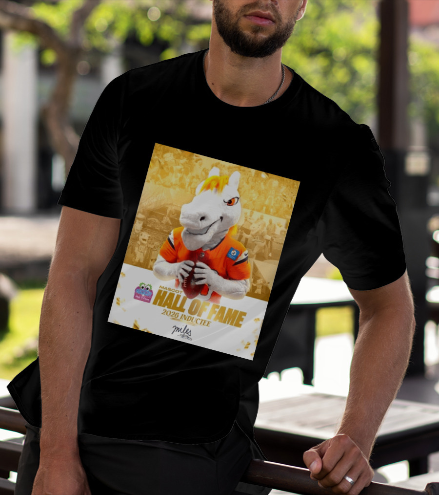 Miles Mascot Hall Of Fame 2026 Inductee Denver Broncos T-Shirt