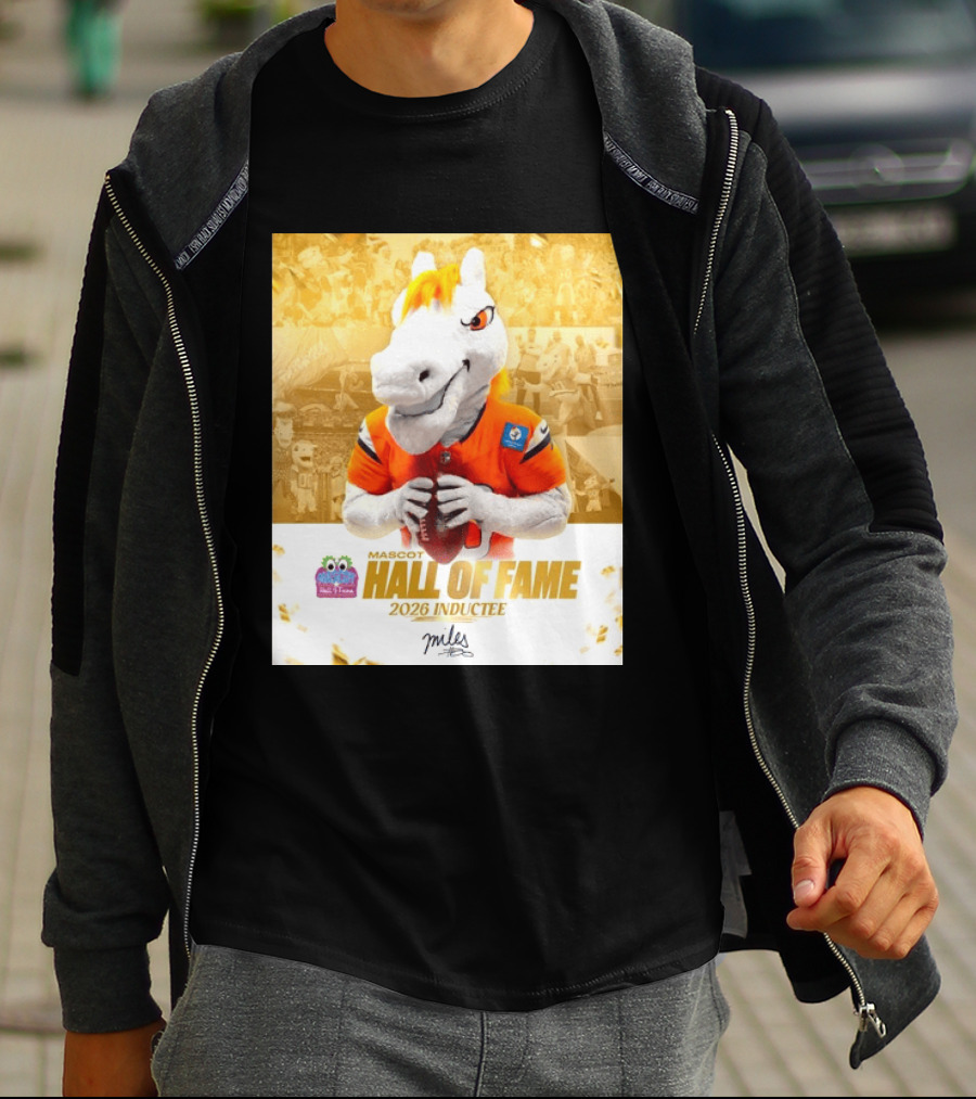 Miles Mascot Hall Of Fame 2026 Inductee Denver Broncos T-Shirt