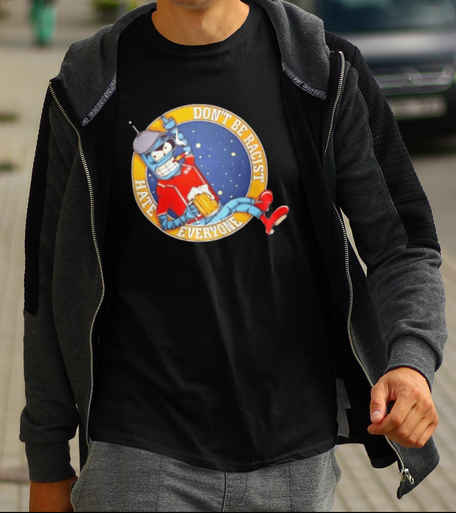 Don't Be Racist Hate Everyone Robot With Beer And Cap T-Shirt