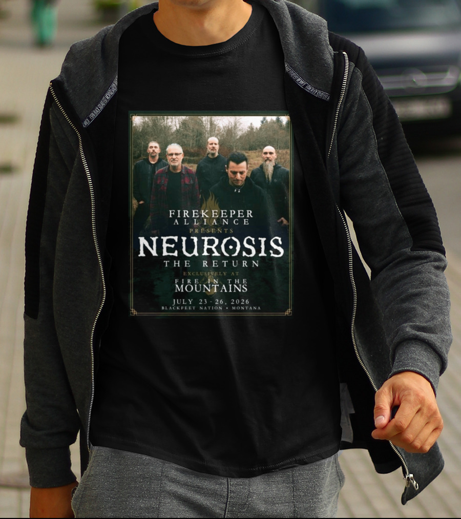 Firekeeper Alliance Presents Neurosis The Return Exclusively At Fire In The Mountains July 23 26 2026 Blackfeet Nation Montana T-Shirt