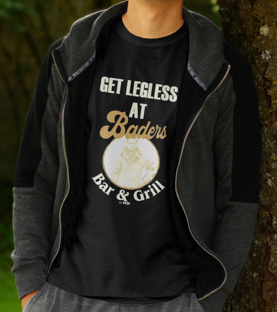 Get Legless At Baders Bar And Grill Est 1939 T-Shirt