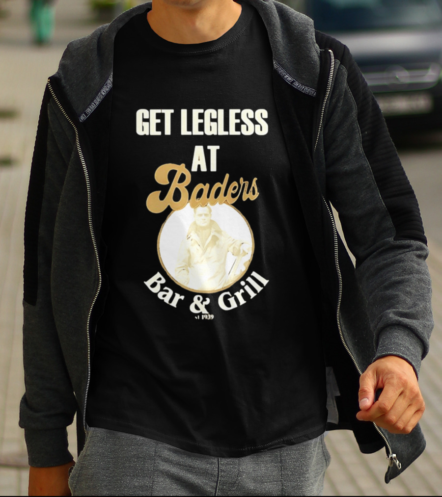Get Legless At Baders Bar And Grill Est 1939 T-Shirt