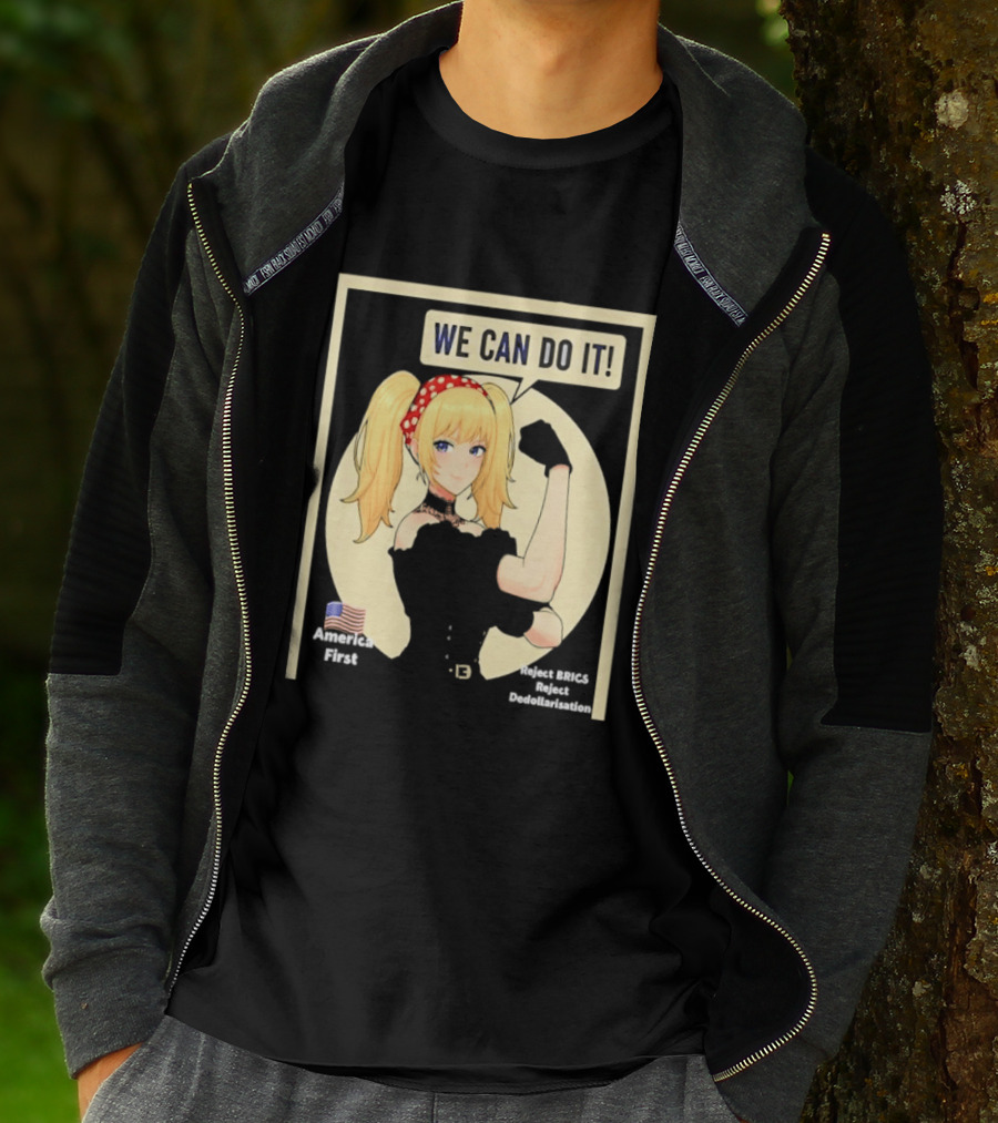 We Can Do It America First Flag Reject BRICS Reject Dedollarisation T-Shirt
