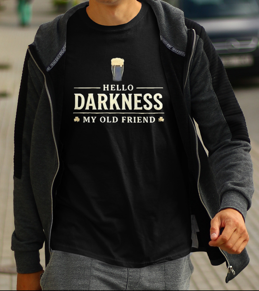 Hello Darkness My Old Friend Stout Beer Pint With Shamrocks T-Shirt