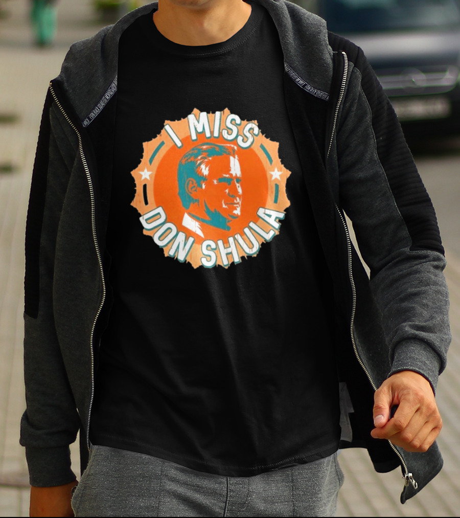 I Miss Don Shula Miami Dolphins Football Fans T-Shirt