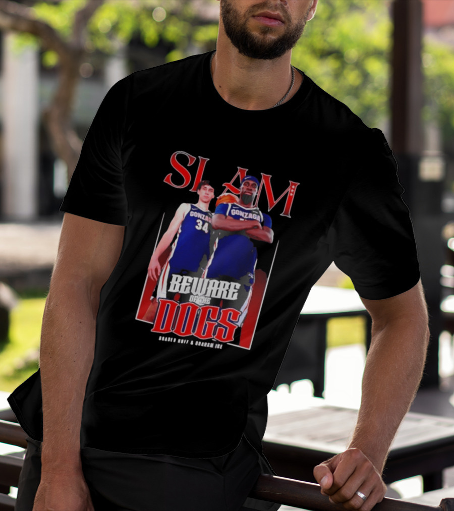 Slam Gonzaga Basketball Beware Of The Dogs Braden Huff Graham Ike T-Shirt