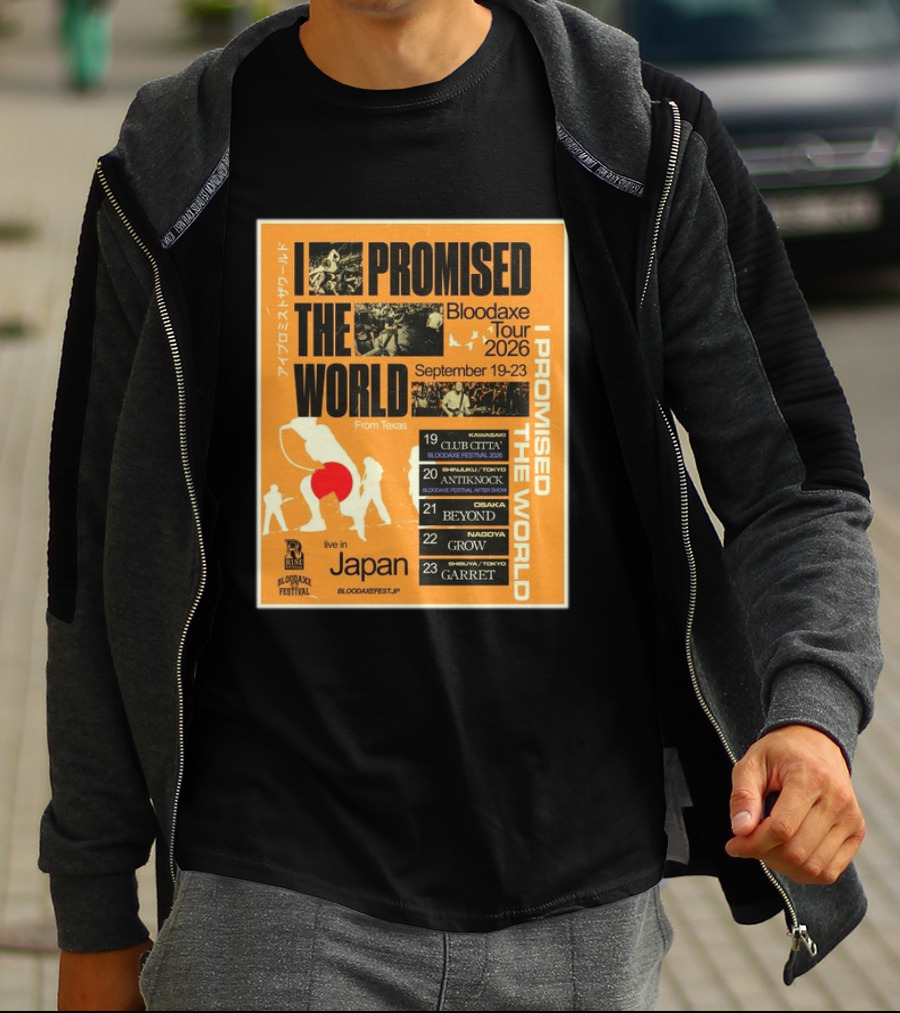 I Promised The World Bloodaxe Tour 2026 Japan September 19 23 Live In Japan Kawasaki Osaka Nagoya Tokyo Club Citta Antiknock Beyond Grow Garret T-Shirt