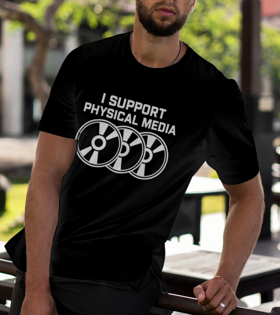 I Support Physical Media DVD Blu Ray CD T-Shirt
