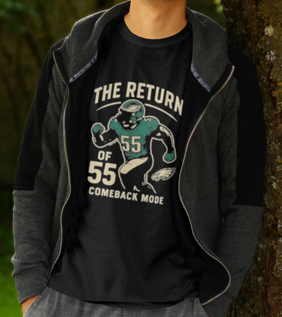 The Return Comeback Mode Of 55 With Eagle Football Player T-Shirt