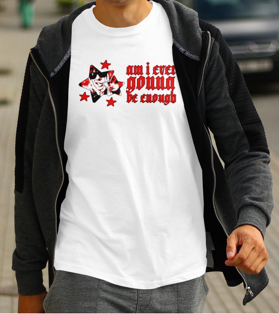 Am I Ever Gonna Be Enough Emotional Aesthetic Stars T-Shirt