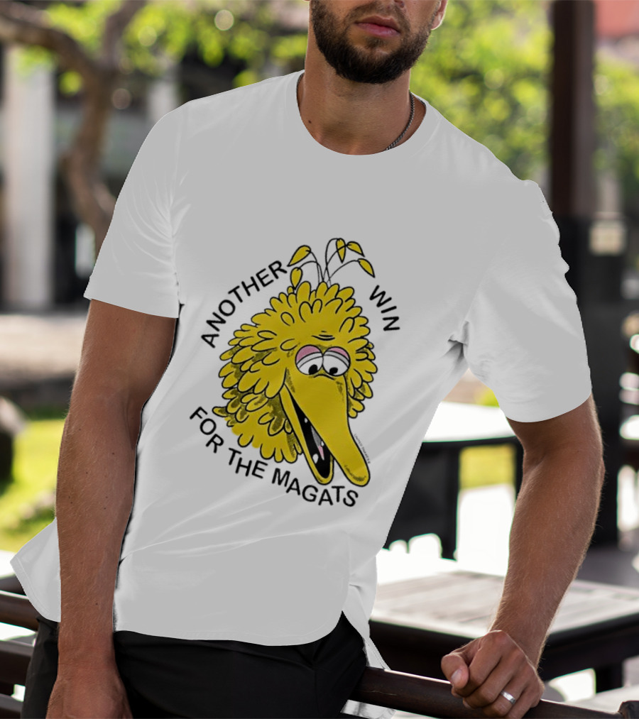 Big Bird Another Win For The Magats Humor текст T-Shirt