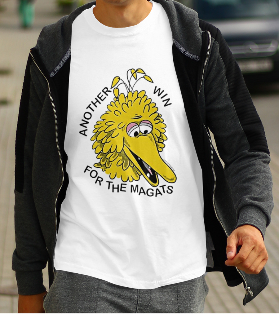Big Bird Another Win For The Magats Humor текст T-Shirt