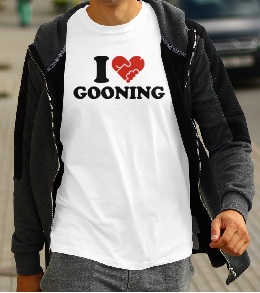I Love Gooning T-Shirt