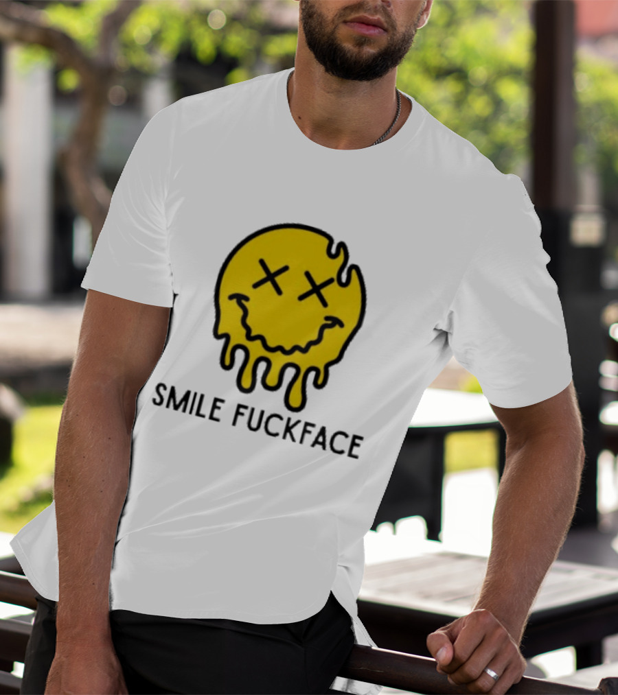 Smile Fuckface Melting Happy Smiley XX Eyes T-Shirt