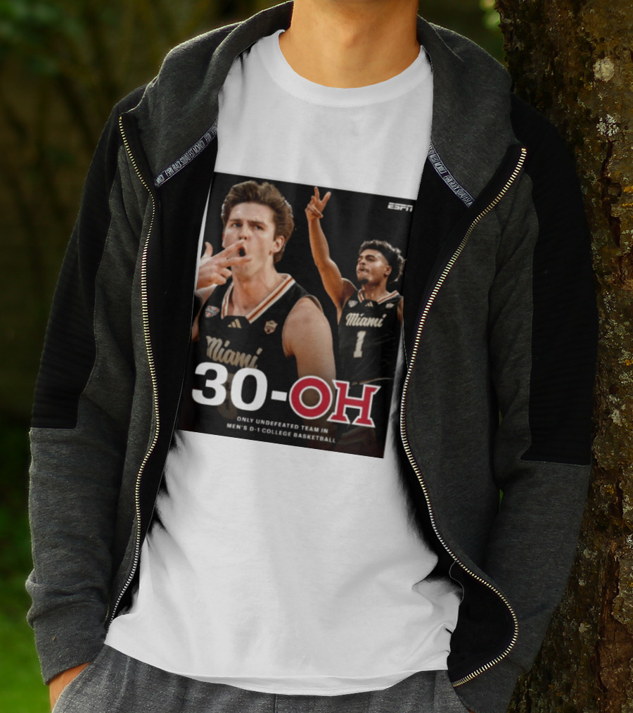 30 Oh Only Undefeated Team In Men's D 1 College Basketball Miami T-Shirt
