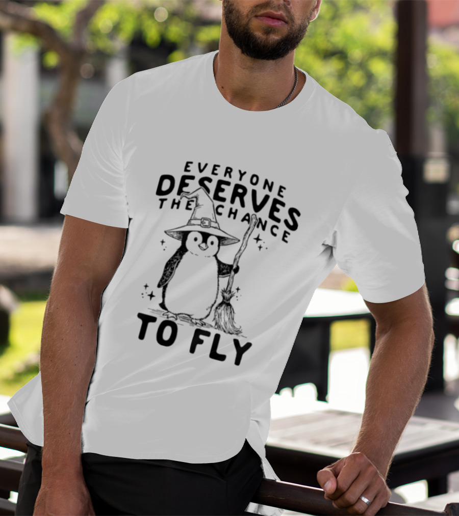 Everyone Deserves The Chance To Fly Penguin Wizard T-Shirt