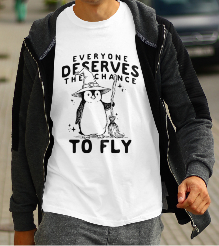 Everyone Deserves The Chance To Fly Penguin Wizard T-Shirt