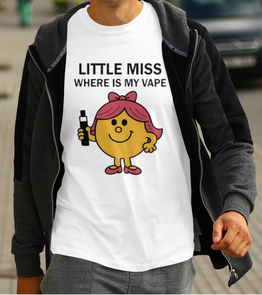 LITTLE MISS WHERE IS MY VAPE Trending T-Shirt