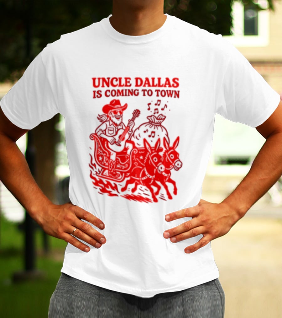 Uncle Dallas Is Coming To Town Cowboy Riding Reindeer T-Shirt