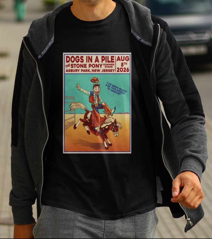 Dogs In A Pile The Stone Pony Summer Stage Asbury Park NJ August 8 2026 Rodeo Arrival T-Shirt