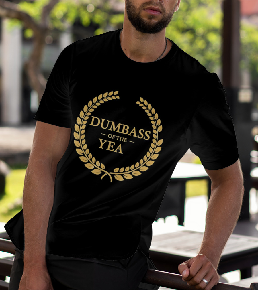 Dumbass Of The Year Laurel Wreath Trophy Sarcastic Award T-Shirt