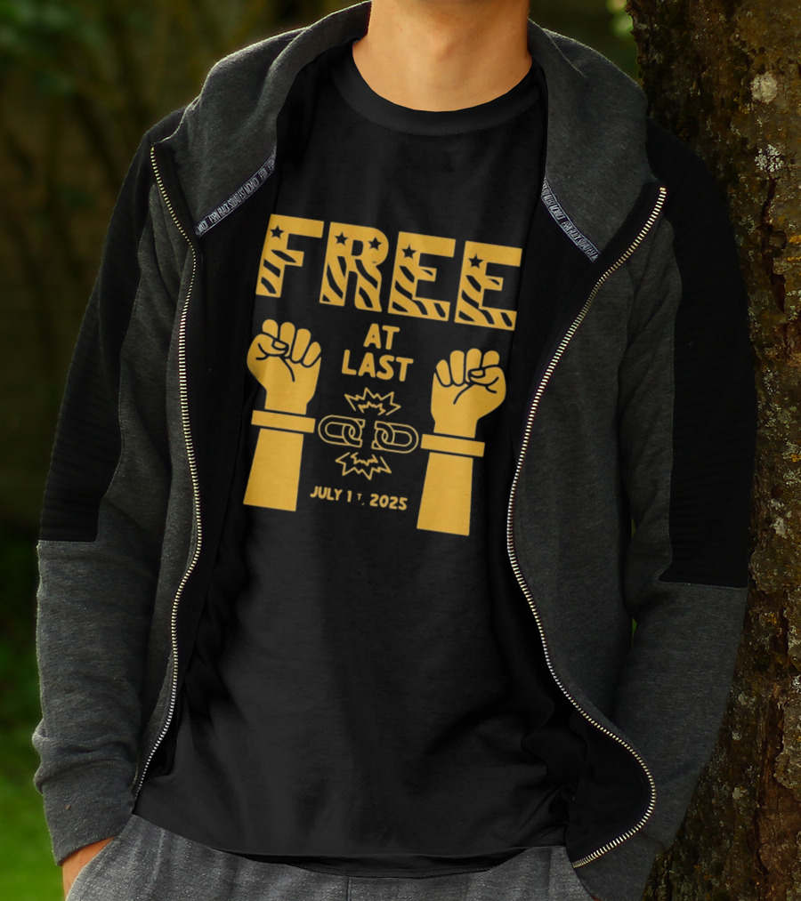 Free At Last July 1st 2025 Breaking Chains Freedom Liberation T-Shirt