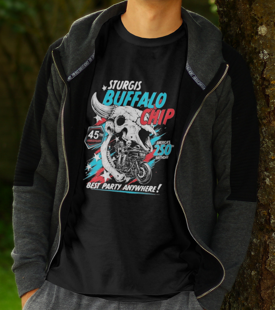 Sturgis Buffalo Chip 45th Anniversary Best Party Anywhere America's 250th Birthday T-Shirt