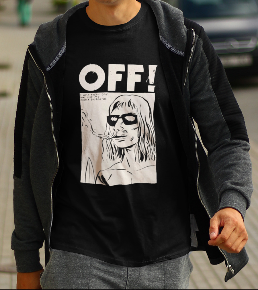 OFF Wasted Years I Wish Every Boy Was Like My Surfer Boyfriend T-Shirt