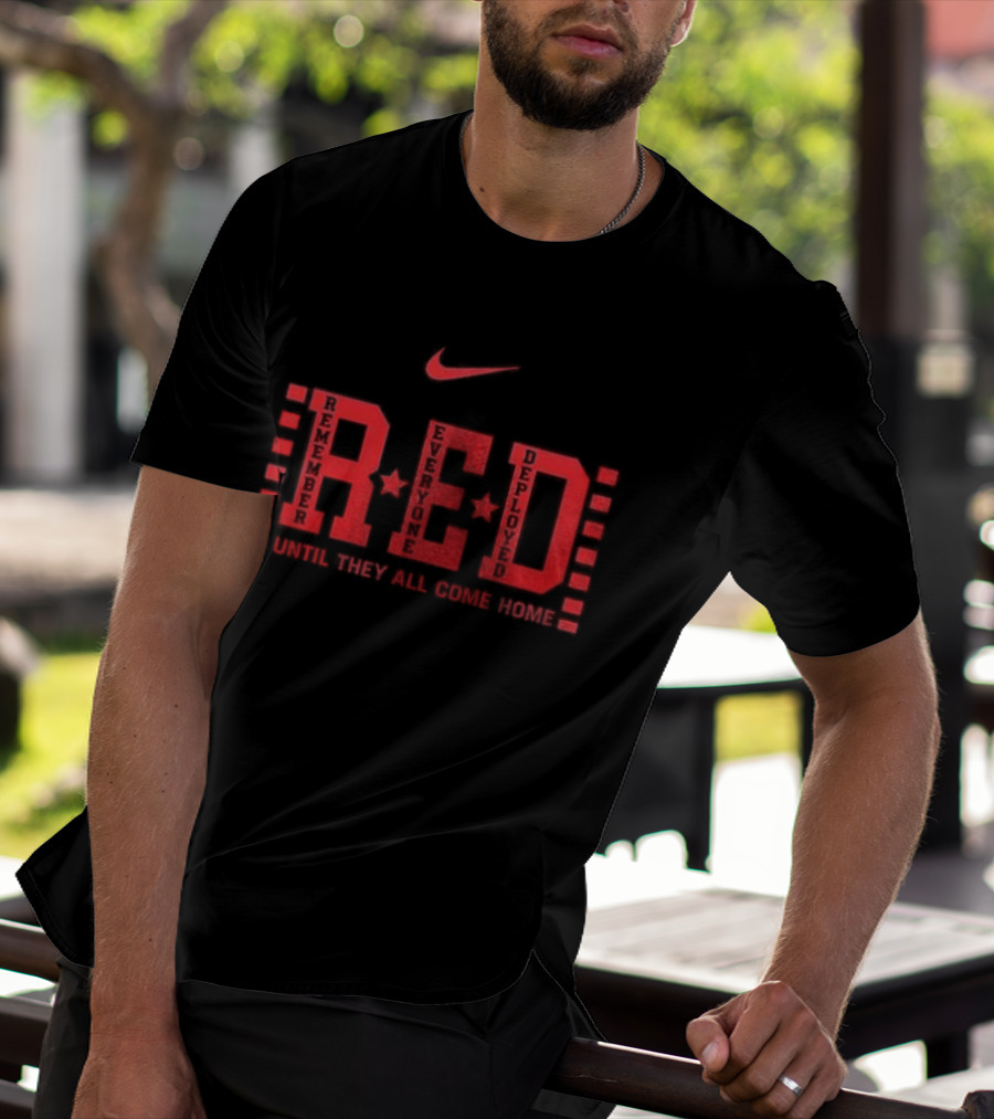 Nike Remember Everyone Deployed RED Friday Until They All Come Home T-Shirt
