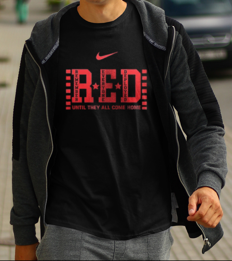 Nike Remember Everyone Deployed RED Friday Until They All Come Home T-Shirt