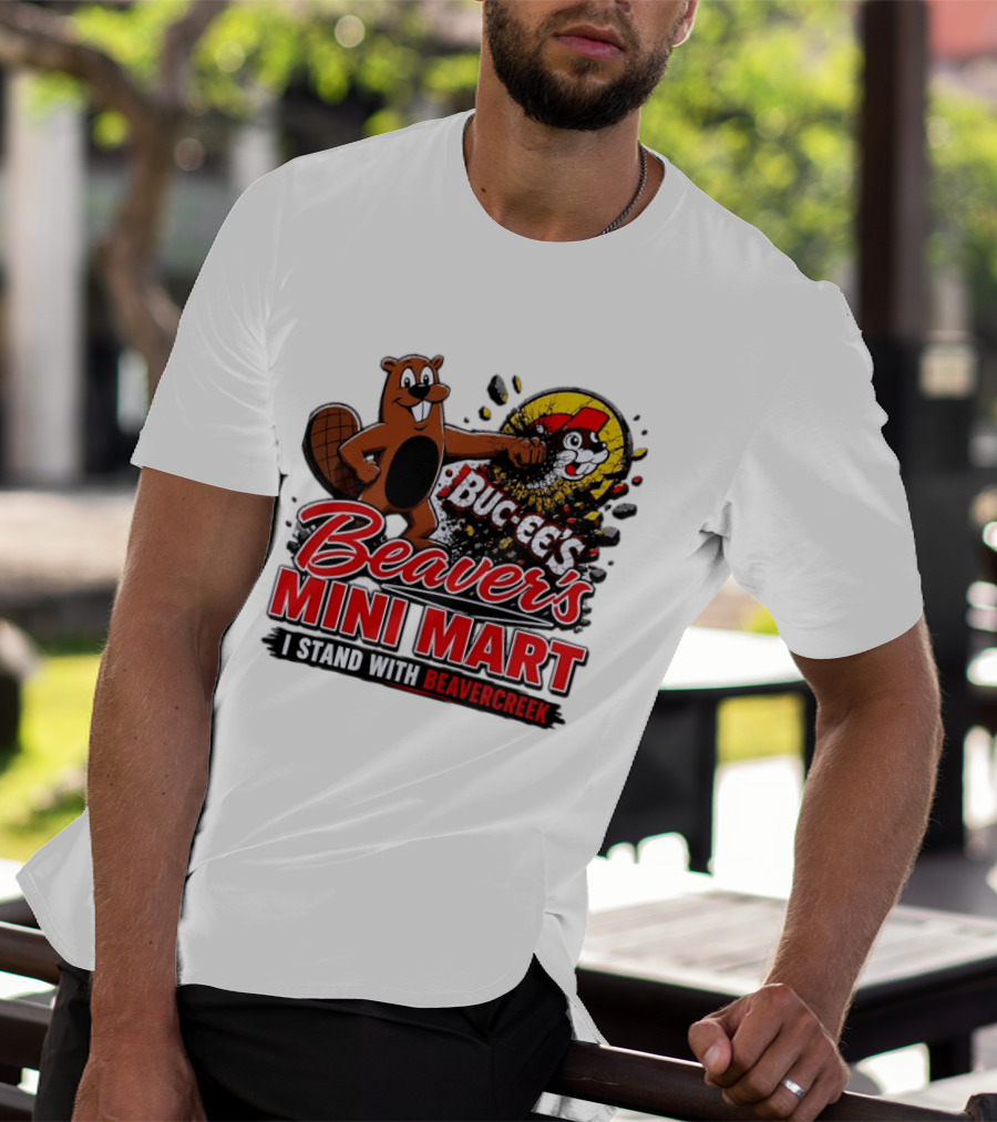 Buc Ee's Beaver's Mini Mart I Stand With Beavercreek Promotion T-Shirt