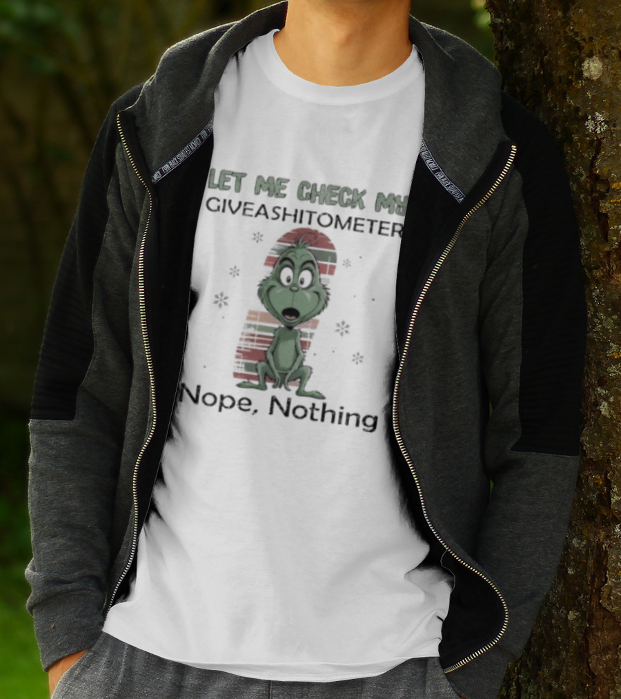 Grinch Let Me Check My Giveashitometer Nope Nothing Christmas T-Shirt